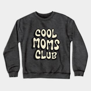 Cool Moms Club Crewneck Sweatshirt